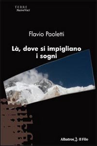 L&agrave;, dove si impigliano i sogni