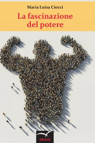 La fascinazione del potere