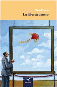 La libert&agrave; dentro
