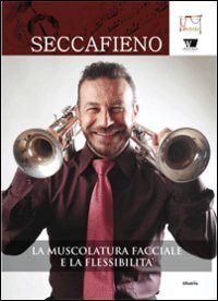La muscolatura facciale e la flessibilit&agrave;