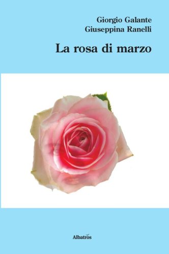 La rosa di marzo