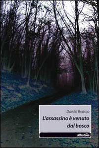 L'assassinio &egrave; venuto dal bosco