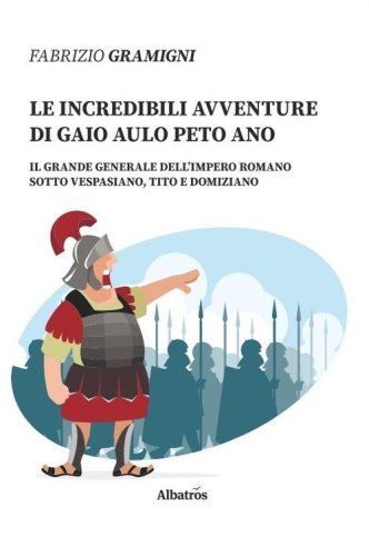 Le incredibili avventure di Gaio Aulo Peto Ano