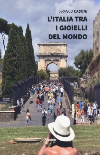 L'Italia tra i gioielli del mondo