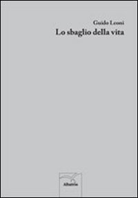 Lo sbaglio della vita