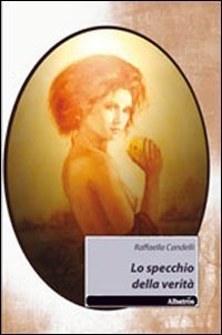 Lo specchio della verit&agrave;