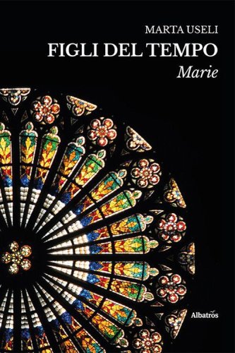 Marie. Figli del tempo