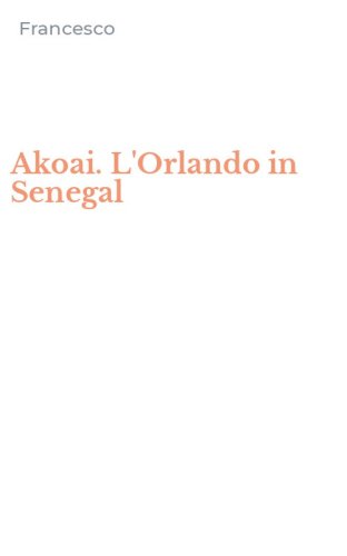 Akoai. L'Orlando in Senegal