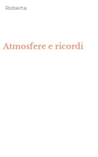 Atmosfere e ricordi