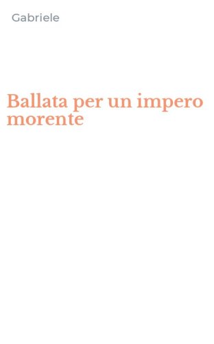 Ballata per un impero morente