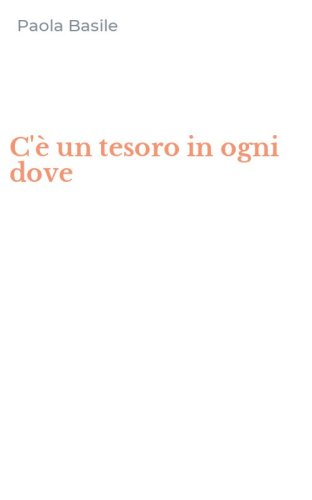 C'&egrave; un tesoro in ogni dove