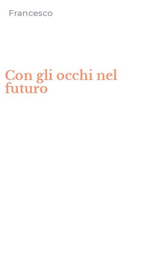 Con gli occhi nel futuro