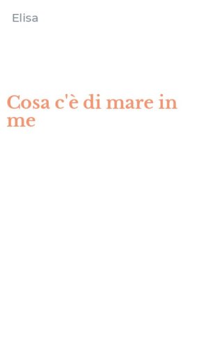 Cosa c'&egrave; di mare in me