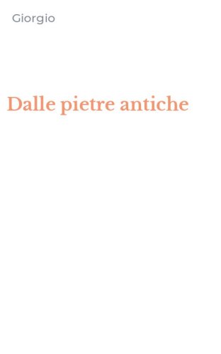 Dalle pietre antiche