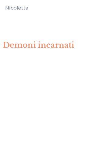 Demoni incarnati