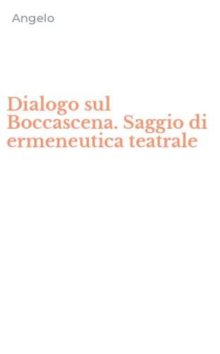 Dialogo sul Boccascena. Saggio di ermeneutica teatrale