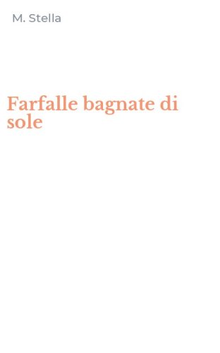 Farfalle bagnate di sole