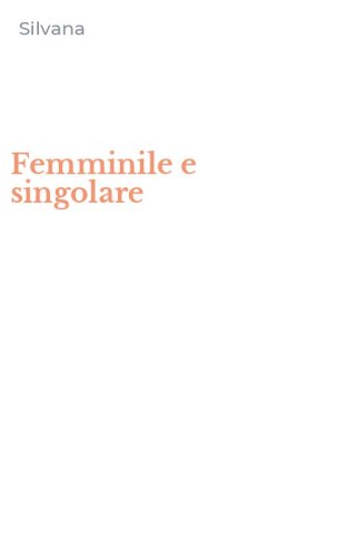 Femminile e singolare