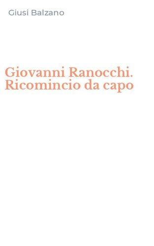 Giovanni Ranocchi. Ricomincio da capo