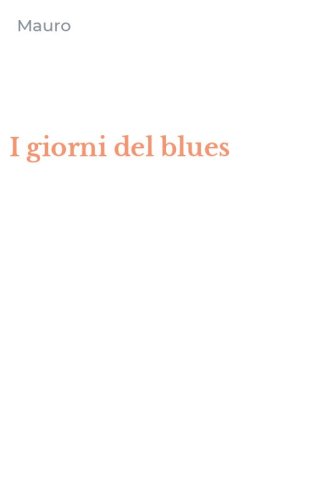 I giorni del blues