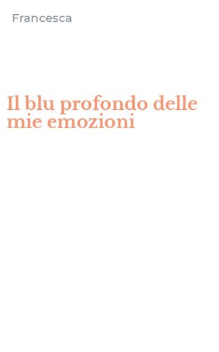 Il blu profondo delle mie emozioni