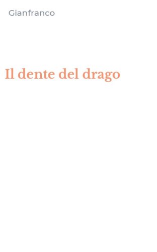Il dente del drago