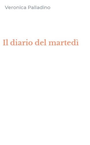 Il diario del marted&igrave;