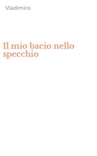 Il mio bacio nello specchio
