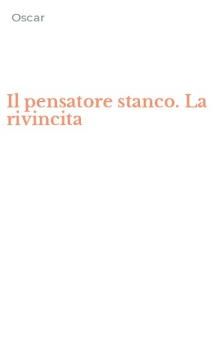 Il pensatore stanco. La rivincita