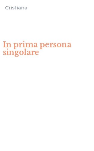 In prima persona singolare