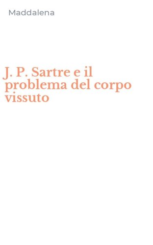 J. P. Sartre e il problema del corpo vissuto