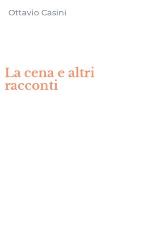 La cena e altri racconti