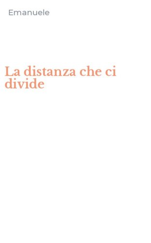 La distanza che ci divide