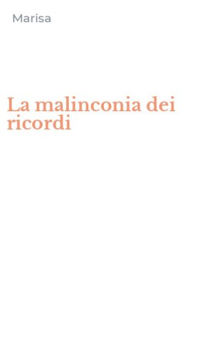 La malinconia dei ricordi
