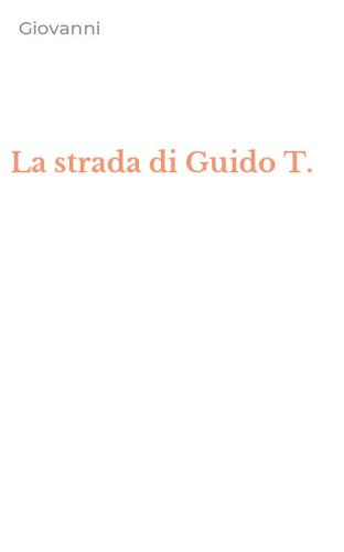 La strada di Guido T.