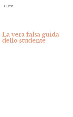 La vera falsa guida dello studente