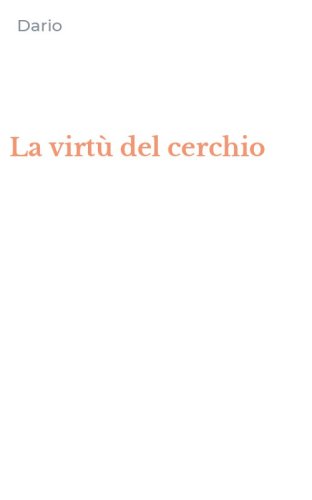La virt&ugrave; del cerchio