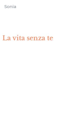 La vita senza te