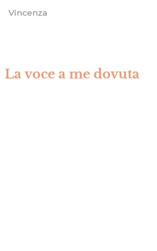 La voce a me dovuta