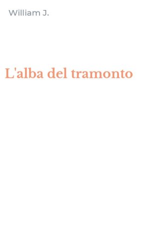 L'alba del tramonto
