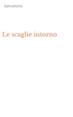 Le scaglie intorno