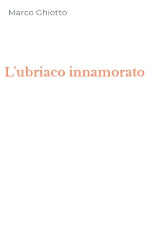 L'ubriaco innamorato