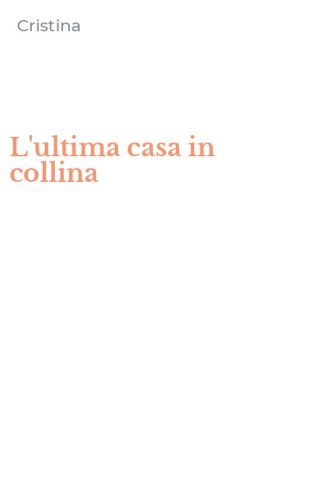 L'ultima casa in collina