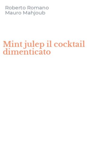 Mint julep il cocktail dimenticato