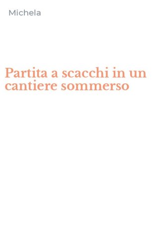 Partita a scacchi in un cantiere sommerso