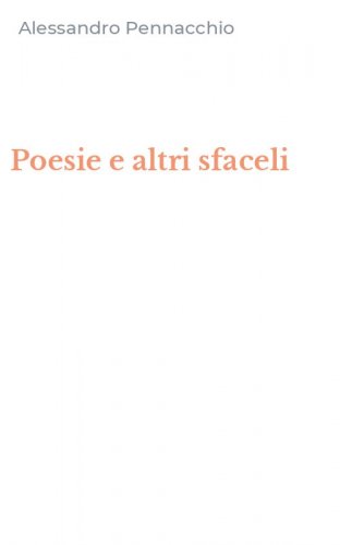Poesie e altri sfaceli