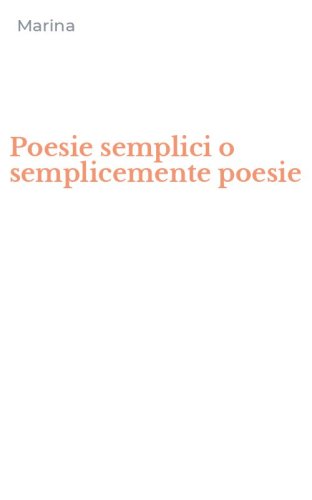 Poesie semplici o semplicemente poesie