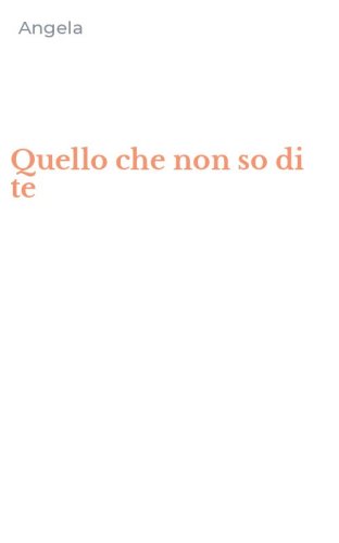 Quello che non so di te
