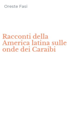 Racconti della America latina sulle onde dei Caraibi