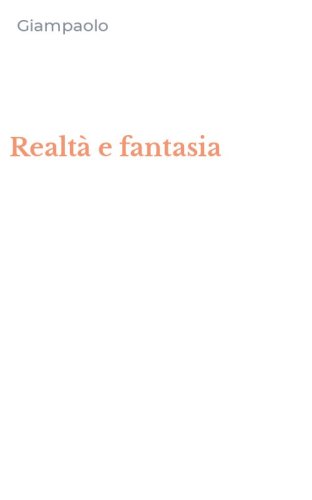 Realt&agrave; e fantasia